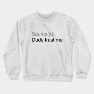 Reliable Source(s) Crewneck Sweatshirt